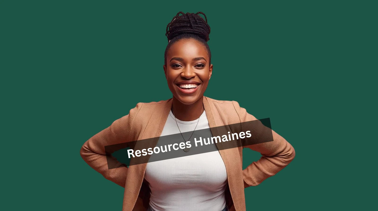 L’Essentiel en Gestion des Ressources Humaines (GRH)